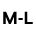 M-L